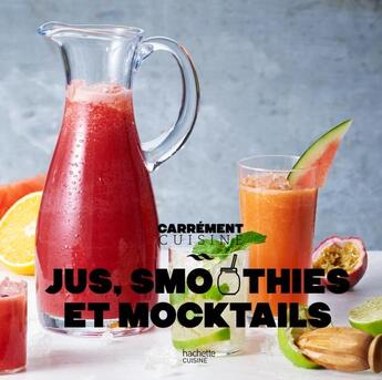 Couverture du livre « Jus, smoothies et mocktails » de  aux éditions Hachette Pratique