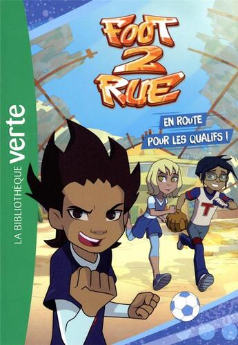 Couverture du livre « Foot 2 rue Tome 1 : en route pour les qualifs ! » de Michel Leydier aux éditions Hachette Jeunesse