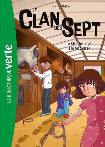 Couverture du livre « Le Clan des Sept Tome 9 : Le Clan des Sept à la rescousse » de Enid Blyton et Cyrielle aux éditions Hachette Jeunesse