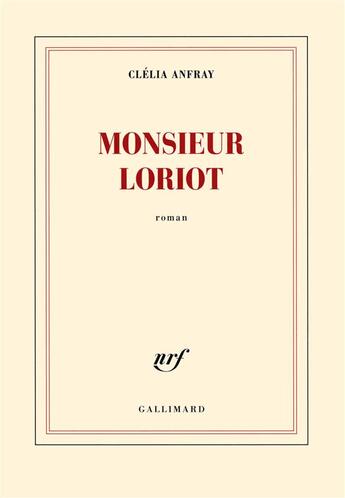 Couverture du livre « Monsieur Loriot » de Clelia Anfray aux éditions Gallimard