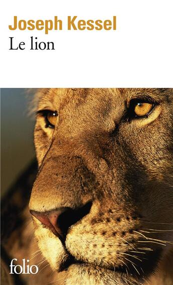 Couverture du livre « Le lion » de Joseph Kessel aux éditions Folio