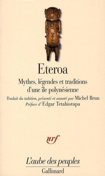 Couverture du livre « Etéroa : mythes, légendes et traditions d'une île polynésienne » de Anonyme aux éditions Gallimard