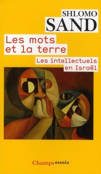 Couverture du livre « Les mots et la terre ; les intellectuels en Israël » de Shlomo Sand aux éditions Flammarion