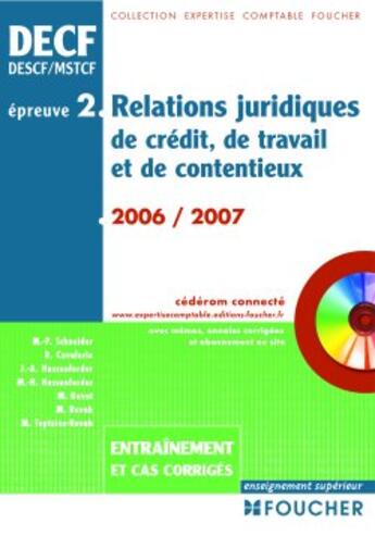 Couverture du livre « Relations juridiques de crédit, de travail et de contentieux entrainements et cas corrigés (édition 2006-2007) » de Marie-Paule Schneider aux éditions Foucher