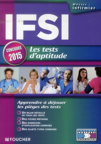 Couverture du livre « IFSI ; les tests d'aptitude ; concours ; 2015 » de Valerie Beal aux éditions Foucher