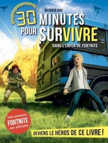 Couverture du livre « 30 minutes pour survivre Tome 6 : dans l'enfer de Fortnite » de Olivier Gay aux éditions Albin Michel