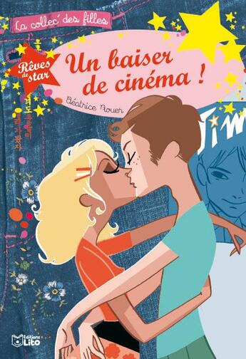 Couverture du livre « Rêves de star : un baiser de cinéma » de Moutarde/Rouer aux éditions Lito