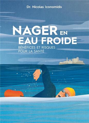 Couverture du livre « Nager en eau froide : bénéfices et risques pour la santé » de Nicolas Iconomidis aux éditions Books On Demand