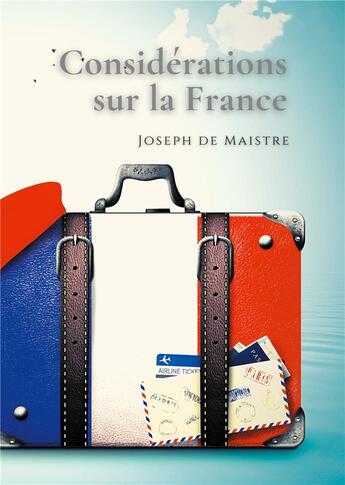 Couverture du livre « Considérations sur la France » de Joseph De Maistre aux éditions Books On Demand