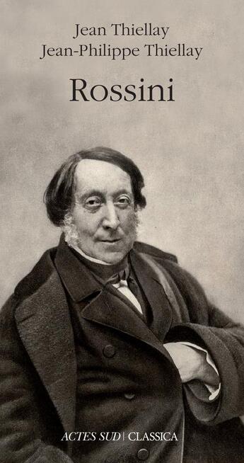 Couverture du livre « Rossini » de Jean-Philippe Thiellay aux éditions Actes Sud