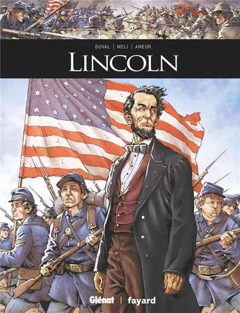 Couverture du livre « Abraham Lincoln » de Fred Duval et Farid Ameur et Roberto Meli aux éditions Glenat