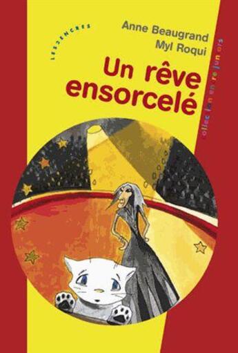 Couverture du livre « Un rêve ensorcelé » de Anne Beaugrand et Myl Roqui aux éditions Les Deux Encres