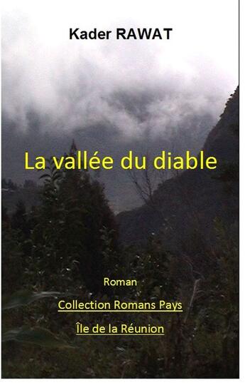 Couverture du livre « Les gens de la colonie. Tome 4 : La vallée du diable » de Kader Rawat aux éditions Jepublie