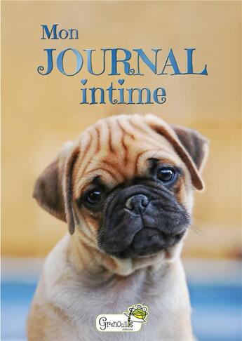 Couverture du livre « Mon journal intime ; chiot » de  aux éditions Grenouille