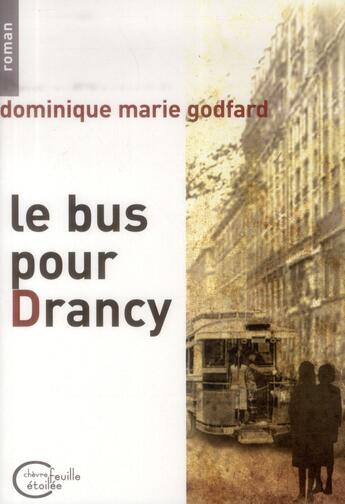 Couverture du livre « Le bus pour Drancy » de Dominique Marie Godfard aux éditions Chevre Feuille Etoilee