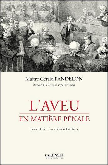 Couverture du livre « L'aveu en matière pénale » de Gerald Pandelon aux éditions Editions Valensin