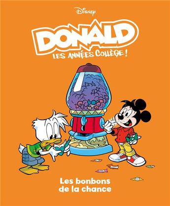 Couverture du livre « Donald : les années collège Tome 8 : Les bonbons de la chance » de Francesco Artibani et Alessandro Ferrari aux éditions Unique Heritage