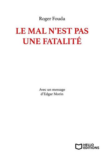 Couverture du livre « Le mal n'est pas une fatalité » de Roger Fouda aux éditions Hello Editions