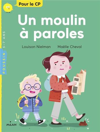 Couverture du livre « Le moulin à paroles » de Maelle Cheval et Louison Nielman aux éditions Milan