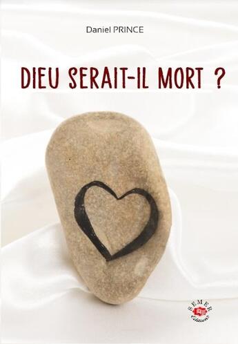 Couverture du livre « Dieu serait-il mort ? » de Daniel Prince aux éditions Semer