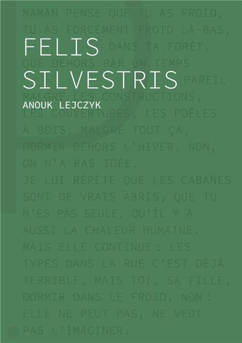 Couverture du livre « Felis Silvestris » de Anouk Lejczyk aux éditions Les Editions Du Panseur