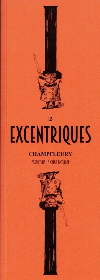 Couverture du livre « Les excentriques » de Jules Champfleury aux éditions Le Chat Rouge