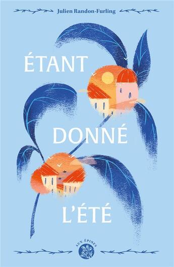 Couverture du livre « Étant donné l'été » de Julien Randon-Furling aux éditions Sterenn