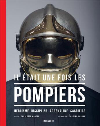 Couverture du livre « Il était une fois les pompiers » de Charlotte Moreau et Olivier Corsan aux éditions Marabout