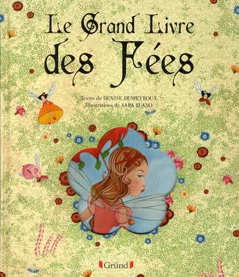 Couverture du livre « Le grand livre des fées » de Denise Despeyroux aux éditions Grund