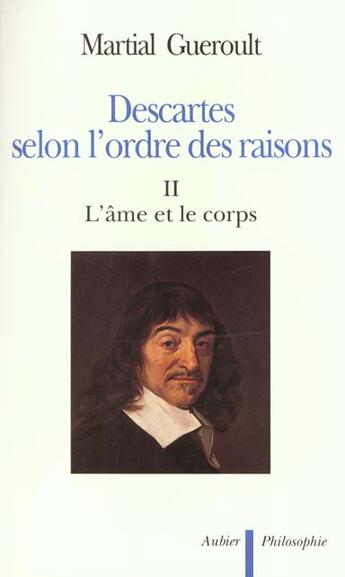 Couverture du livre « Descartes selon l'ordre des raisons t2 l'ame et le corps » de Martial Gueroult aux éditions Aubier