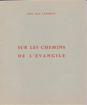 Couverture du livre « Sur les chemins de l'évangile » de Jean Laporte aux éditions Beauchesne