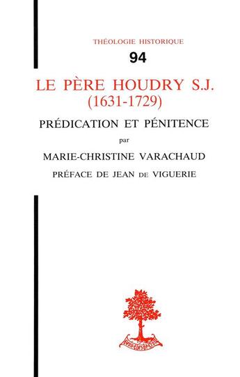 Couverture du livre « Th n 94 - le pere houdry s.j. (1631-1729) - predication et penitence » de Varachaud/Viguerie aux éditions Beauchesne Editeur