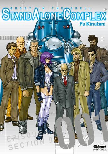 Couverture du livre « Ghost in the shell - stand alone complex Tome 1 : section 9 » de Yu Kinutani aux éditions Glenat