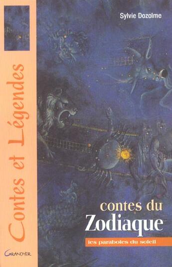 Couverture du livre « Contes du zodiaque : les paraboles du soleil » de Dozolme aux éditions Grancher
