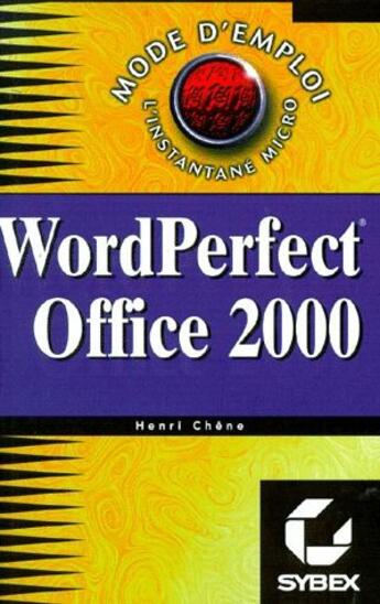 Couverture du livre « WordPerfect Office 2000 ; mode d'emploi » de Henri Chene aux éditions Eska