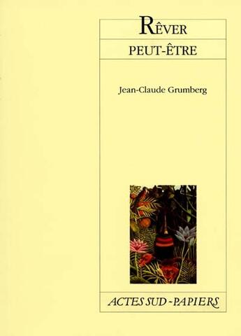 Couverture du livre « Rever peut-etre » de Jean-Claude Grumberg aux éditions Actes Sud