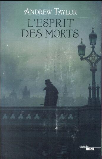 Couverture du livre « L'esprit des morts » de Andrew Taylor aux éditions Cherche Midi