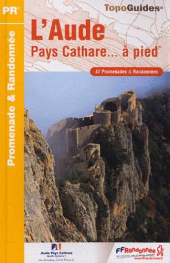 Couverture du livre « L'Aude, Pays Cathare... à pied ; 11 - PR - D011 (4e édition) » de  aux éditions Ffrp