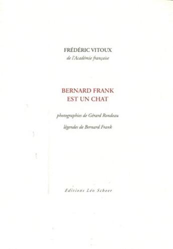 Couverture du livre « Bernard Frank est un chat » de Frederic Vitoux aux éditions Leo Scheer