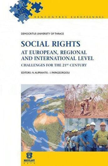 Couverture du livre « Social rights at european, regional and international level ; challenge for the 21st century » de N Aliprantis et L Papageorg aux éditions Bruylant