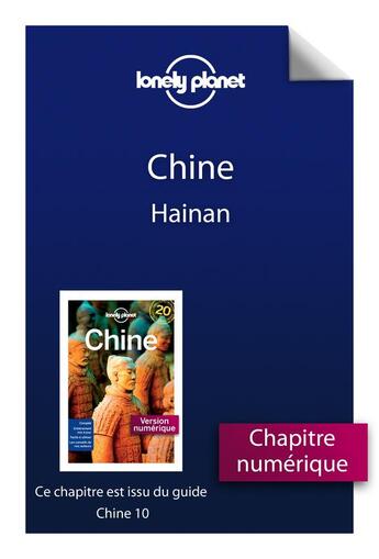 Couverture du livre « Chine ; Hainan (10e édition) » de  aux éditions Lonely Planet France