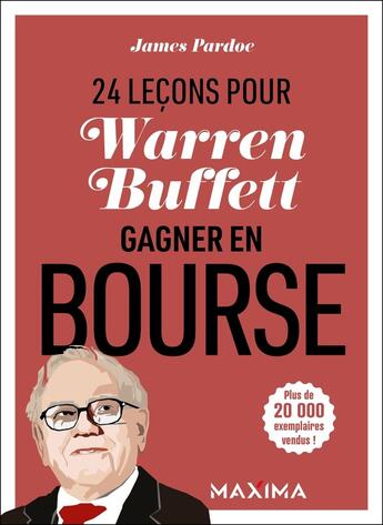 Couverture du livre « Warren Buffet : 24 leçons pour gagner en bourse » de James Pardoe aux éditions Maxima