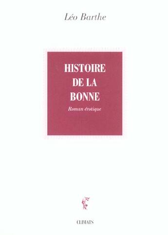 Couverture du livre « De la vie d'une chienne t.2 : histoire de la bonne » de Leo Barthe aux éditions Climats