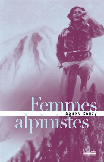 Couverture du livre « Femmes alpinistes » de Agnes Couzy aux éditions Hoebeke