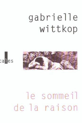 Couverture du livre « Le Sommeil De La Raison » de Gabrielle Wittkop aux éditions Verticales