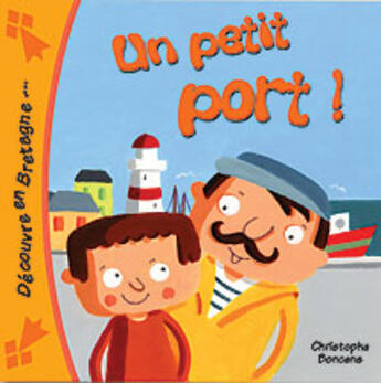 Couverture du livre « Un petit port ! » de Christophe Boncens aux éditions Beluga