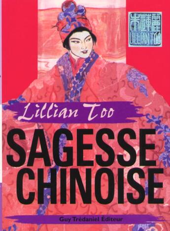 Couverture du livre « Sagesse chinoise » de Lillian Too aux éditions Guy Trédaniel