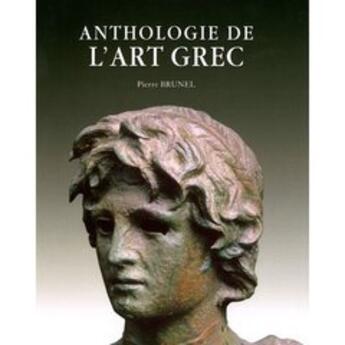 Couverture du livre « Anthologie de l'art grec » de Pierre Brunel aux éditions Bibliotheque Des Introuvables