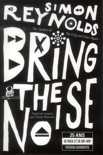 Couverture du livre « Bring the noise » de Simon Reynolds aux éditions Au Diable Vauvert