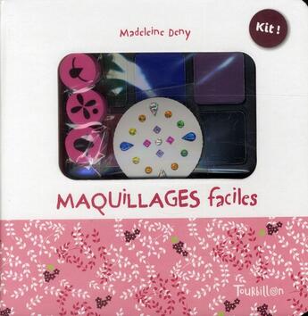 Couverture du livre « Maquillages faciles » de Marie Leghima et Sophie Mutterer et Madeleine Deny aux éditions Tourbillon